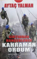 Sırtından Hançerlenen Kahraman Ordum & Motivasyon ve Liderlik
