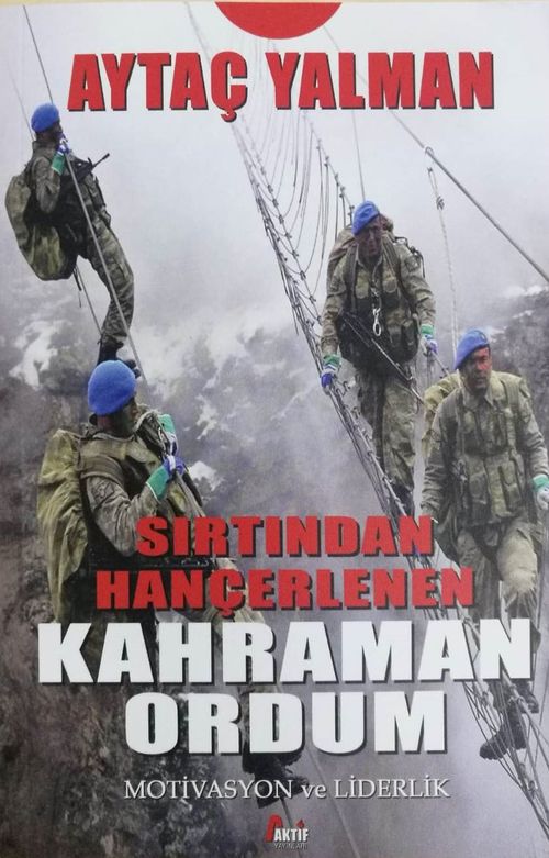 Sırtından Hançerlenen Kahraman Ordum & Motivasyon ve Liderlik