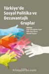 Türkiye’de Sosyal Politika Ve Dezavantajlı Gruplar