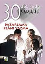 Pazarlama Planı Yazma 30 Dakikada