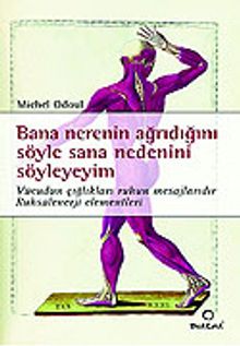 Bana Nerenin Ağrıdığını Söyle Sana Nedenini Söyleyeyim