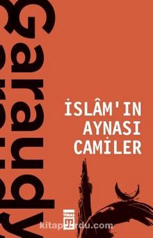 İslamın Aynası Camiler - Roger Garaudy