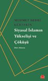 Siyasal İslamın Y&uuml;kselişi ve &Ccedil;&ouml;k&uuml;ş&uuml;