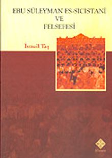 Ebu Süleyman Es-Sicistani ve Felsefesi