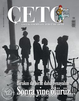 Çeto Çocuk Edebiyatı Tercüme Ofisi İki Aylık Dergi Sayı:12 Kasım-Aralık 2019