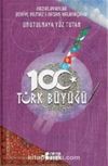 Unutulmaya Yüz Tutmuş 100 Türk Büyüğü (3 Kitap Takım)