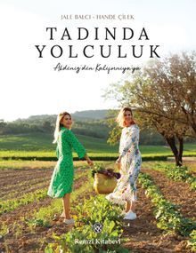 Tadında Yolculuk & Akdeniz'den Kaliforniya'ya