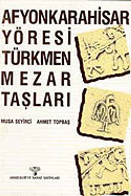 Afyonkarahisar Yöresi Türkmen Mezar Taşları / 4-G-24