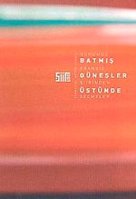 Günümüz Fransız Şiirinden Seçmeler Batmış Güneşler Üstünde