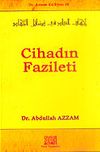 Cihadın Fazileti / Dr. Azzam K&uuml;lliyatı 10