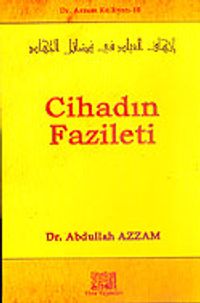 Cihadın Fazileti / Dr. Azzam Külliyatı 10