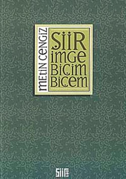 Şiir İmge Biçim Biçem (Şiirin Teorik Sorunları)