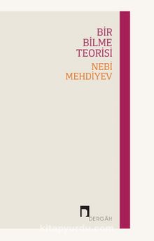 Bir Bilme Teorisi - Nebi Mehdiyev
