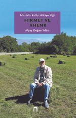 Mustafa Kutlu Hikayeciliği: Hikmet ve Ahenk