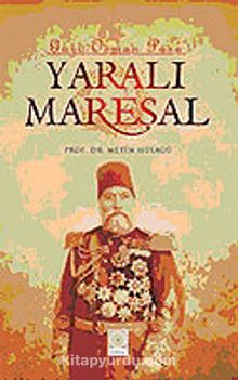 Yaralı Mareşal (Gazi Osman Paşa)
