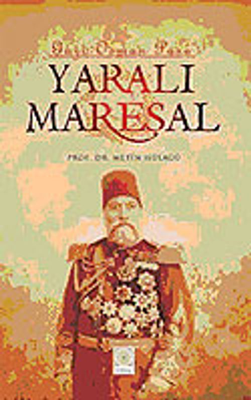 Yaralı Mareşal (Gazi Osman Paşa)