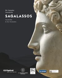Bir Zamanlar Toroslarda: Sagalassos & Meanwhile in the Mountains: Sagalassos
