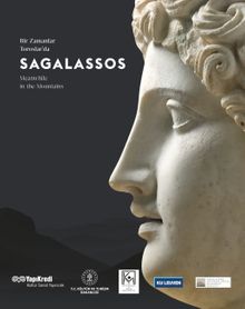Bir Zamanlar Toroslarda: Sagalassos & Meanwhile in the Mountains: Sagalassos