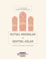 Kutsal Mekanlar ve Kentsel Ağlar