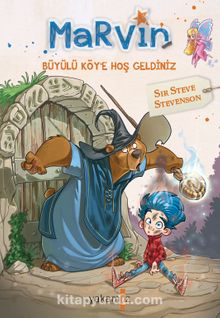 Marvin & Büyülü Köy’e Hoş Geldiniz - Sir Steve Stevenson