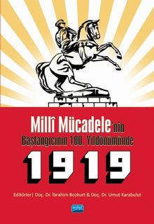  Milli Mücadele'nin Başlangıcının 100. Yıldönümünde 1919