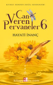 Can Veren Pervaneler 6 - Hayati İnanç