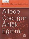 Ailede &Ccedil;ocuğun Ahlak Eğitimi