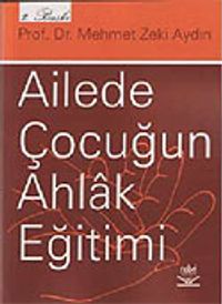 Ailede Çocuğun Ahlak Eğitimi