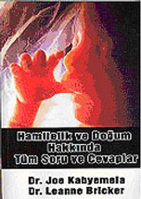 Hamilelik ve Doğum Hakkında Tüm Soru ve Cevaplar