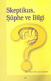 Skeptikus, Şüphe ve Bilge