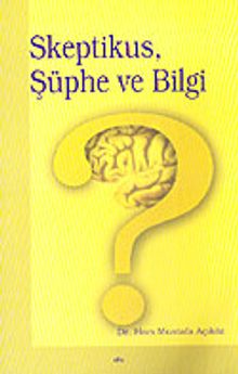 Skeptikus, Şüphe ve Bilge