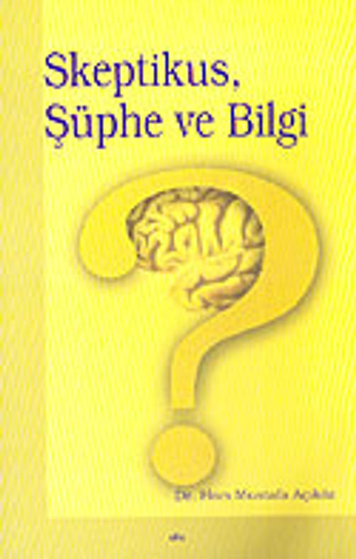 Skeptikus, Şüphe ve Bilge