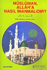 Müslüman, Allah'a Nasıl İnanmalıdır?