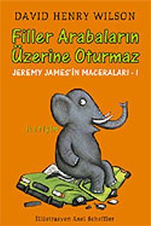Filler Arabalarının Üzerine Oturmaz - Jeremy James'in Maceraları 1