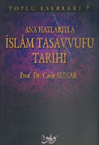 Ana Hatlarıyla İslam Tasavvufu Tarihi