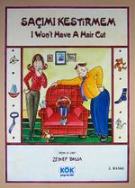 Saçımı Kestirmem / I Won't Have A Hair Cut