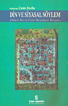 Din ve Siyasal Söylem / Abbasi Devleti'nin Meşruiyet Kavgası