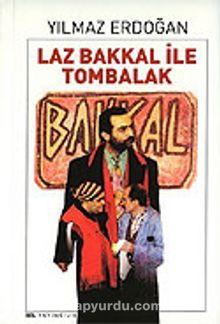 Laz Bakkal İle Tombalak - Yılmaz Erdoğan