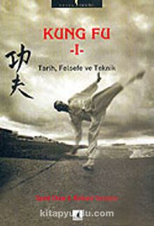Kung Fu 1 / Tarih, Felsefe ve Teknik