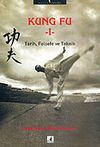 Kung Fu 1 / Tarih, Felsefe ve Teknik