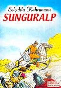 Sunguralp Selçuklu Kahramanı