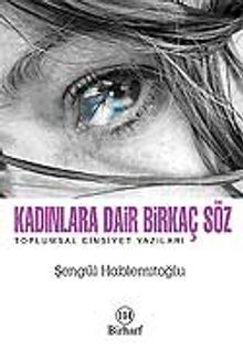 Kadınlara Dair Birkaç Söz