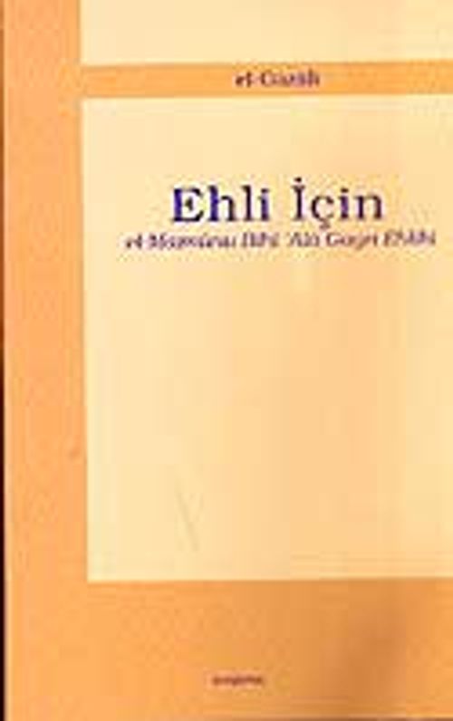 Ehli İçin / El-Maznunu Bihi Ala Gayri Ehlihi