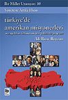 Bir Millet Uyanıyor! 10 / T&uuml;rkiye'de Amerikan Misyonerleri / Armageddon: Kehanet mi, Teo-Politik Bir Proje mi?