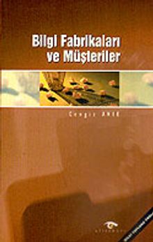 Bilgi Fabrikaları ve Müşterileri
