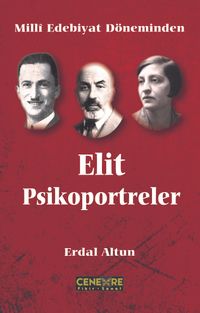 Milli Edebiyat Döneminden Elit Psikoportreler