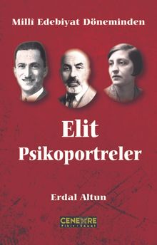 Milli Edebiyat Döneminden Elit Psikoportreler