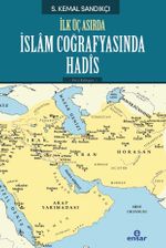 İlk Üç Asırda İslam Coğrafyasında Hadis