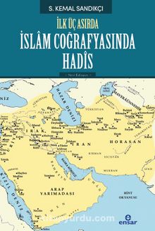 İlk Üç Asırda İslam Coğrafyasında Hadis - S. Kemal Sandıkçı