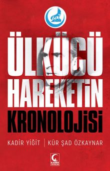 Ülkücü Hareketin Kronolojisi
